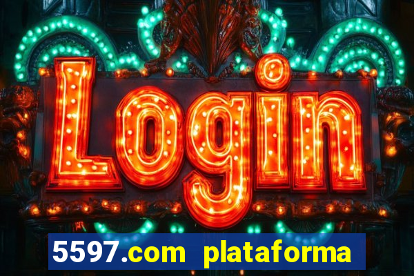 5597.com plataforma de jogos